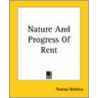 Nature And Progress Of Rent door Thomas Robert Malthus