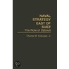 Naval Strategy East Of Suez door Charles W. Koburger Jr.