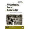 Negotiating Local Knowledge door Robert Giddings