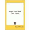 Negro Poets And Their Poems door Robert Thomas Kerlin