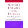Neither Enemies Nor Friends door Suzanne Oboler