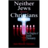 Neither Jews Nor Christians door Juan Marcos Gutierrez