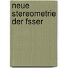 Neue Stereometrie Der Fsser door Rudolf Klug