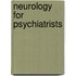 Neurology for Psychiatrists