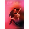 Never Tango With A Stranger door Nancy Cooke de Herrera