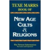 New Age Cults and Religions by Texe Marrs