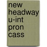 New Headway U-int Pron Cass door Sarah Cunningham