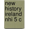New History Ireland Nhi 5 C by W.E. Vaughn