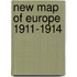 New Map of Europe 1911-1914