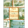 New Orleans in the Thirties door Mary Lou Widmer