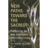 New Paths Toward the Sacred door Catherine McCann