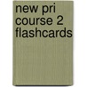 New Pri Course 2 Flashcards by Ellis Et Al