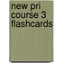 New Pri Course 3 Flashcards