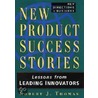 New Product Success Stories door Robert J. Thomas