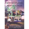 New Scotland, New Politics? door Lindsay Paterson
