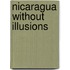 Nicaragua Without Illusions