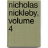 Nicholas Nickleby, Volume 4