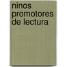 Ninos Promotores de Lectura door Bettina Caron