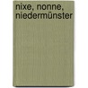 Nixe, Nonne, Niedermünster by Rainer Fürst