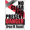 No Clear and Present Danger by Bruce M. Russett