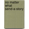 No Matter What Send-a-story by Debie Gliori
