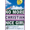 No More Christian Nice Girl door Paul Coughlin