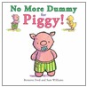 No More Pacifier for Piggy! door Bernette Ford