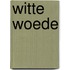 Witte Woede