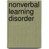 Nonverbal Learning Disorder door Rondalyn Varney Whitney