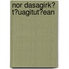 Nor Dasagirk? T?uagitut?ean by Hovhan G.P. Alagashean