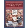 Northern Ireland Since 1945 door S. Wichert