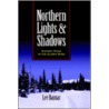 Northern Lights and Shadows by Lee Basnar