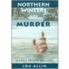 Northern Winters Are Murder by Lou Allin