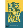 Notes From Lonely Man Ranch door Hal Padgett