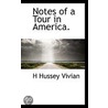 Notes Of A Tour In America. door H. Hussey Vivian