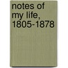 Notes Of My Life, 1805-1878 door George Anthony Denison