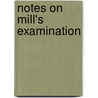 Notes On Mill's Examination door Thomas Edwards