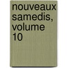 Nouveaux Samedis, Volume 10 door Anonymous Anonymous