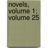 Novels, Volume 1; Volume 25 by Sir Edward Bulwar Lytton