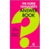 Nurse Manager's Answer Book