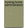 Nursing Home Administrators door By Douglas A. Singh.