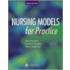 Nursing Models for Practice