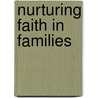 Nurturing Faith in Families by Jolene L. Roehlkepartain