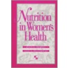 Nutrition In Women's Health door Penny M. Kris-Etherton