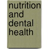Nutrition and Dental Health by Ann Ehrlich