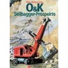 O u. K Seilbagger-Prospekte by Unknown