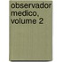 Observador Medico, Volume 2