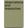 Observations And Researches door Royal Observatory