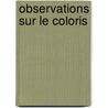 Observations Sur Le Coloris door Rocamir De La Torre