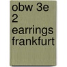 Obw 3e 2 Earrings Frankfurt by Reg Wright
